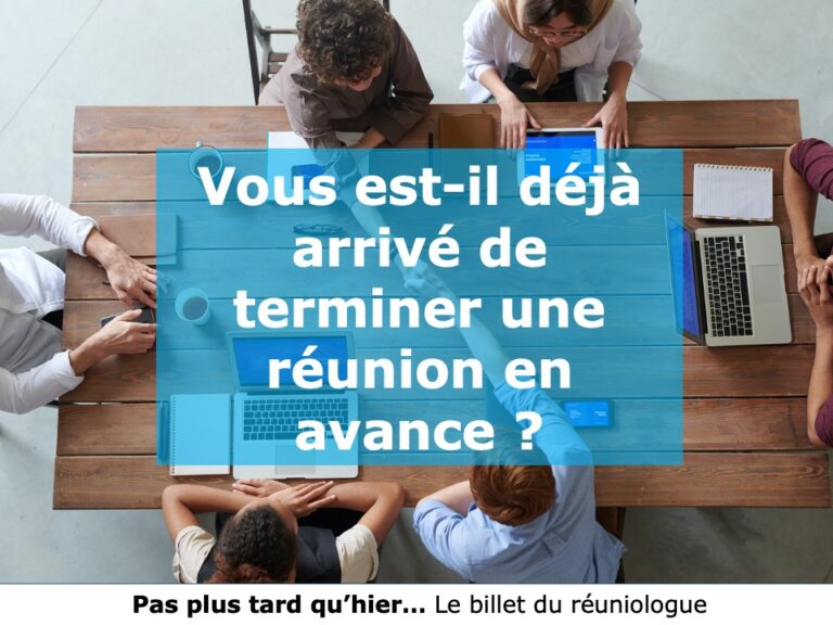 Vous est-il déjà arrivé de terminer une réunion en avance ?